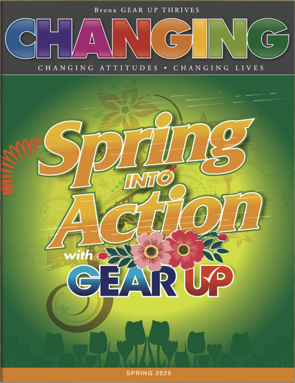 Bronx GEAR UP Thrives CHANGING Spring 2025